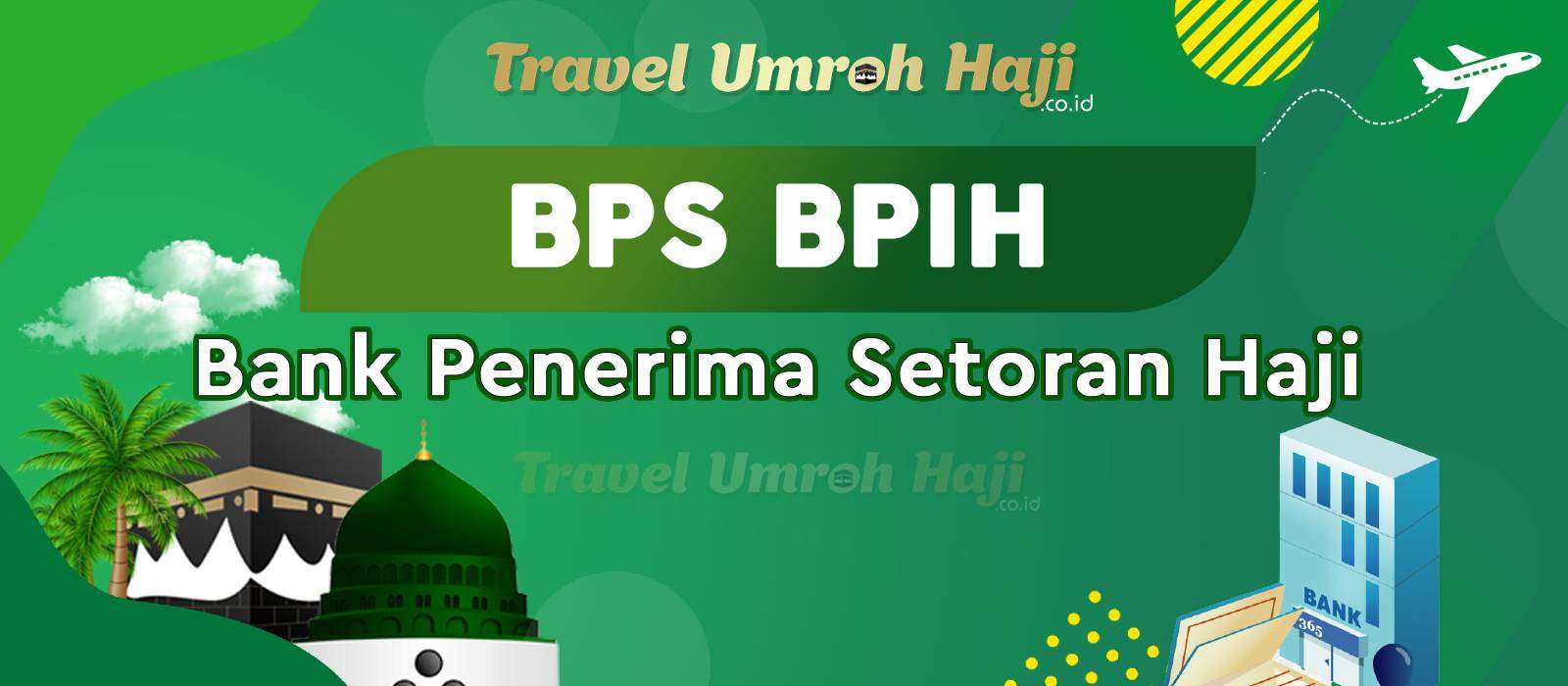 17 Bank Penerima Setoran Ibadah Haji Indonesia - Jejak Haji