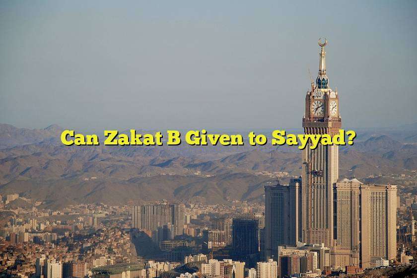 Can Zakat B Given to Sayyad?