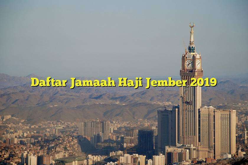 Daftar Jamaah Haji Jember 2019