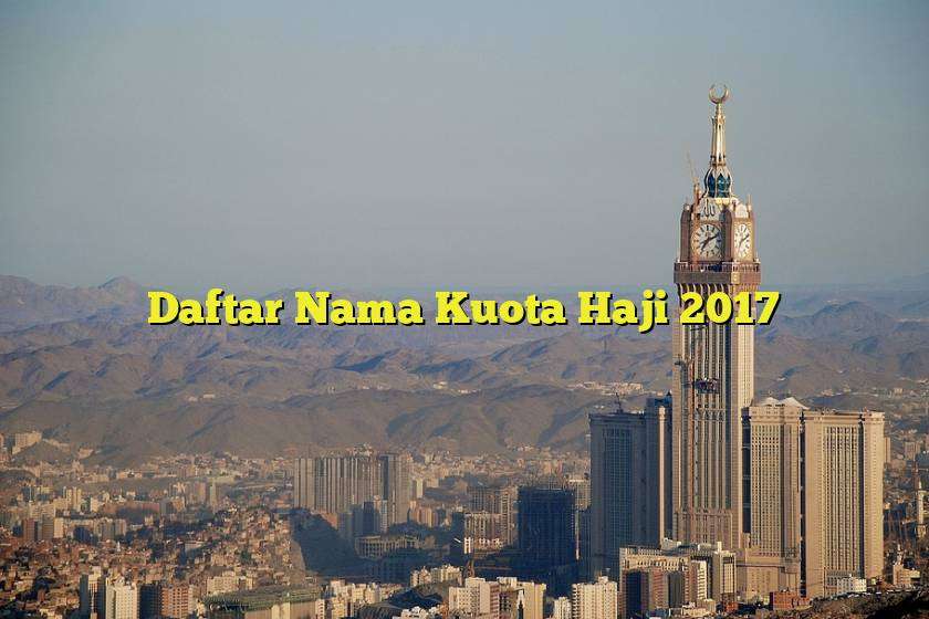 Daftar Nama Kuota Haji 2017