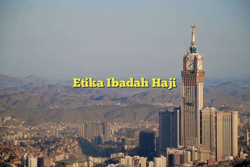 Etika Ibadah Haji