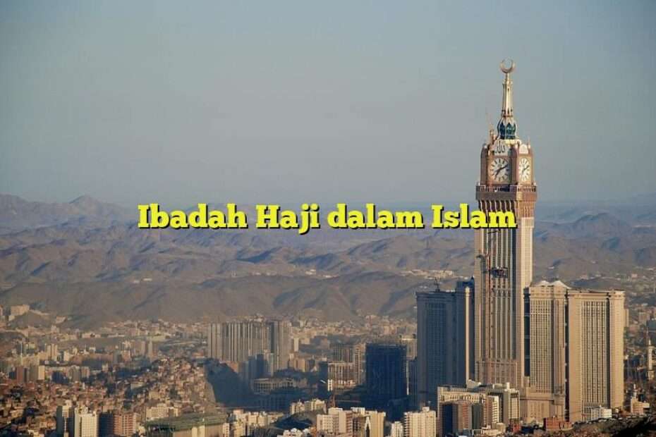 Ibadah Haji dalam Islam